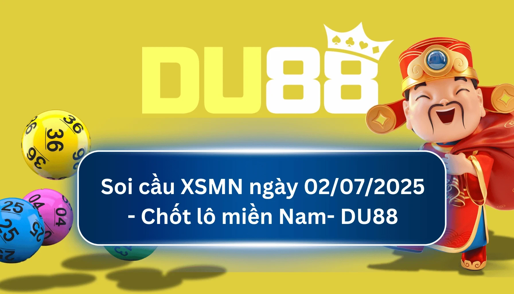 DU88 Soi cầu XSMN ngày 02/07/2025 - Chốt lô miền Nam - DU88